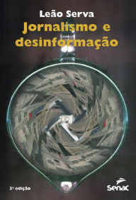 Title: Jornalismo e desinformação, Author: Leâo Serva