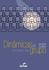 Title: Dinâmicas de grupo: da teoria à prática, Author: Maria Cristina Pinto Gattai