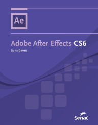 Title: Adobe After Effects CS6, Author: Liana Carmo