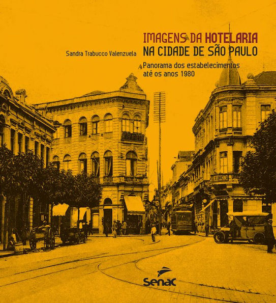 Imagens da hotelaria na cidade de São Paulo: panorama dos estabelecimentos até os anos 1980