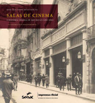 Title: Salas de cinema e história urbana de São Paulo (1894-1930): o cinema dos engenheiros, Author: José Inácio de Melo Souza
