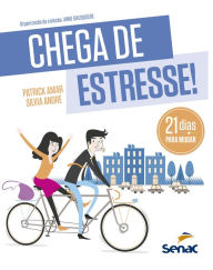 Title: Chega de estresse: 21 dias para mudar, Author: Patrick Amar