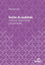 Gestão de qualidade, riscos e segurança do paciente