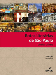 Title: Rotas literárias de São Paulo, Author: Goimar Dantas