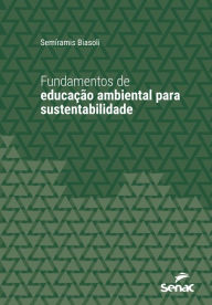 Title: Fundamentos de educação ambiental para sustentabilidade, Author: Semíramis Biasoli
