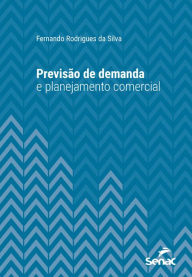 Title: Previsão de demanda e planejamento comercial, Author: Fernando Rodrigues da Silva
