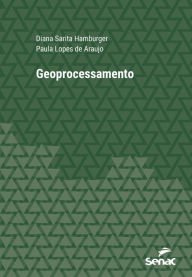 Title: Geoprocessamento, Author: Diana Sarita Hamburger