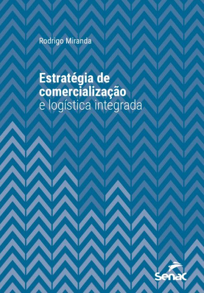 Estratégia de comercialização e logística integrada