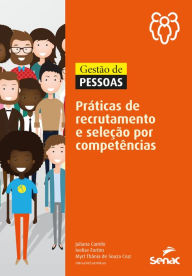 Title: Gestão de pessoas: práticas de recrutamento e seleção por competências, Author: Juliana Camilo