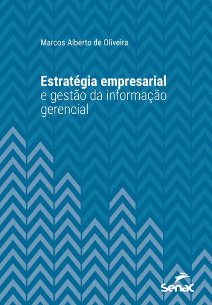 Estratégia empresarial e gestão da informação gerencial