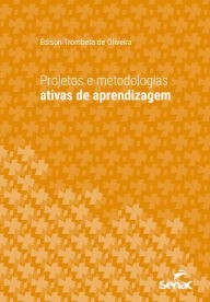 Title: Projetos e metodologias ativas de aprendizagem, Author: Édison Trombeta de Oliveira