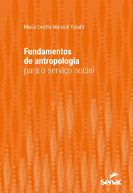 Title: Fundamentos de antropologia para o serviço social, Author: Maria Cecília Manzoli Turatti