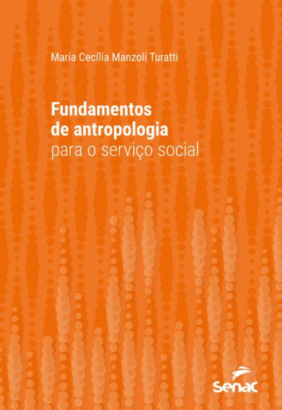 Fundamentos de antropologia para o serviço social