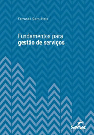 Title: Fundamentos para gestão de serviços, Author: Fernando Gorni Neto