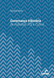 Title: Governança tributária de indiretos: PIS e Cofins, Author: Giovana Carrer