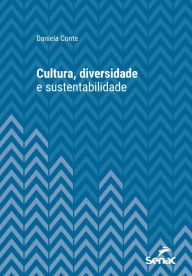 Title: Cultura, diversidade e sustentabilidade, Author: Daniela Conte