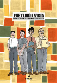 Title: Porteiro e vigia: profissionais do mundo contemporâneo, Author: Senac. Departamento Nacional