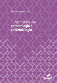 Title: Fundamentos em gerontologia e epidemiologia, Author: Tânia Gonçalves Lima