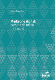 Title: Marketing digital: compra de mídia e inbound, Author: Dóris Camacho