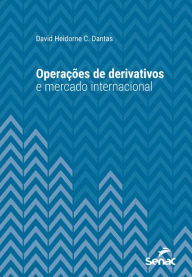 Title: Operações de derivativos e mercado internacional, Author: David Heidorne C. Dantas