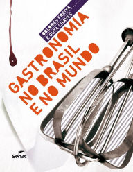 Title: Gastronomia no Brasil e no mundo, Author: Dolores Freixa