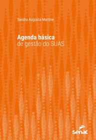 Title: Agenda básica de gestão do SUAS, Author: Sandra Augusta Martine