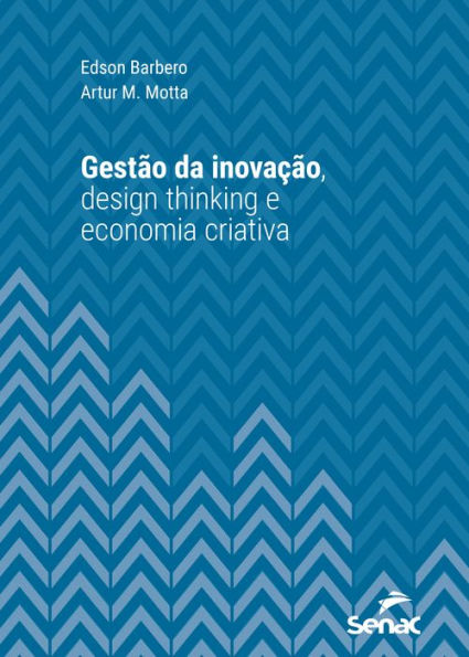 Gestão da inovação, design thinking e economia criativa