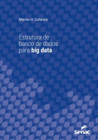 Title: Estrutura de banco de dados para big data, Author: Marino H. Catarino