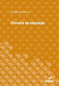 Title: Filosofia da educação, Author: Elói Maia de Oliveira