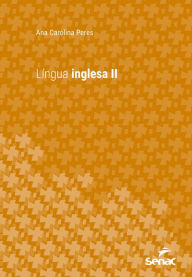 Title: Língua inglesa II, Author: Ana Carolina Peres