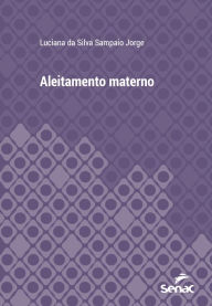 Title: Aleitamento materno, Author: Luciana da Silva Sampaio Jorge