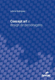 Title: Concept art e design de personagens, Author: Letícia Rodrigues