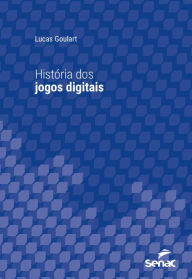 Title: História dos jogos digitais, Author: Lucas Goulart