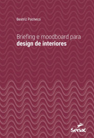 Title: Briefing e moodboard para design de interiores, Author: Beatriz Pacheco