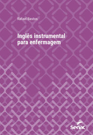 Title: Inglês instrumental para enfermagem, Author: Rafael Bastos
