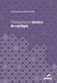Title: Planejamento técnico de cardápio, Author: Luis Gustavo Saboia Ponte