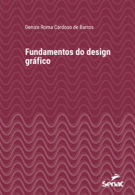 Title: Fundamentos do design gráfico, Author: Denize Roma Cardoso de Barros
