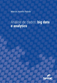 Title: Análise de dados: big data e analytics, Author: Marcos Aurélio Paixão