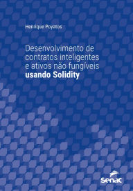 Title: Desenvolvimento de contratos inteligentes e ativos não fungíveis usando Solidity, Author: Henrique Poyatos