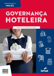 Title: Inglês para governança hoteleira, Author: Braulio Alexandre B. Rubio
