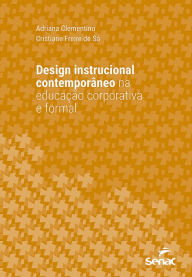 Title: Design instrucional contemporâneo na educação corporativa e formal, Author: Adriana Clementino