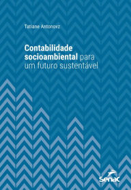 Title: Contabilidade socioambiental para um futuro sustentável, Author: Tatiane Antonovz