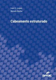 Title: Cabeamento estruturado, Author: Ivan E. Lopes