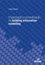 Implantação e normalização do building information modelling