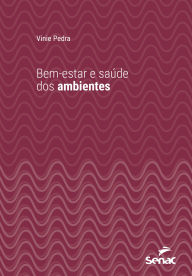 Title: Bem-estar e saúde dos ambientes, Author: Vinie Pedra