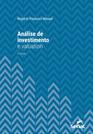 Title: Análise de investimento e valuation, Author: Rogério Paulucci Mauad