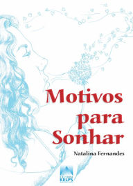 Title: Motivos para Sonhar: Poemas, Author: Natalina Fernandes