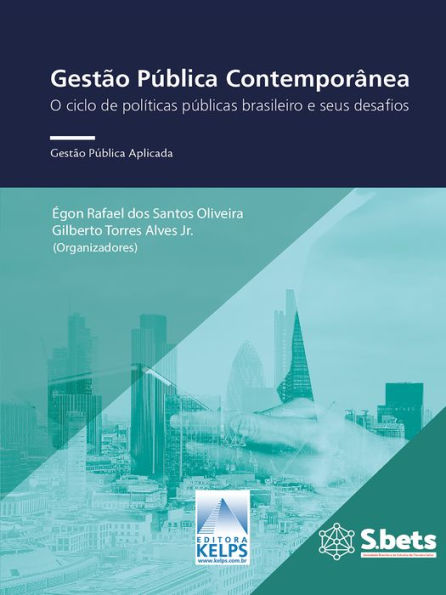 Gestão Pública Contemporânea: O ciclo de políticas públicas brasileiro e seus desafios