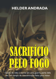 Title: Sacrificio pelo fogo, Author: Helder Andrada