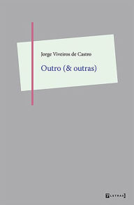 Title: Outro (& outras), Author: Jorge Viveiros de Castro